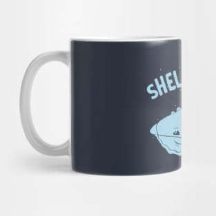 (S)HELL YEAH! Mug